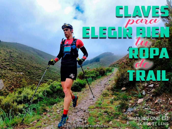 CLAVES PARA ELEGIR BIEN TU ROPA DE TRAIL RUNNING